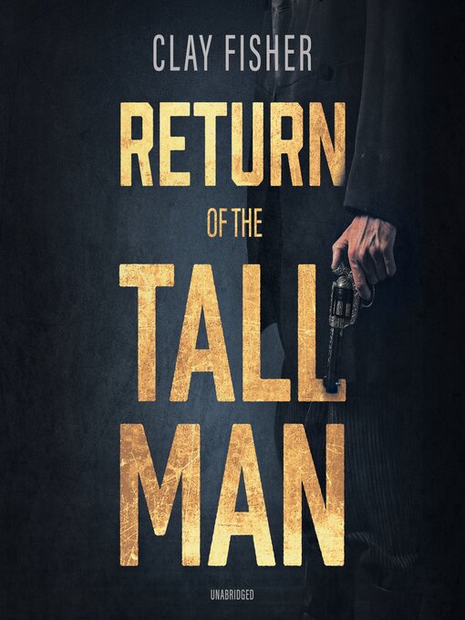 Title details for Return of the Tall Man by Clay Fisher - Available